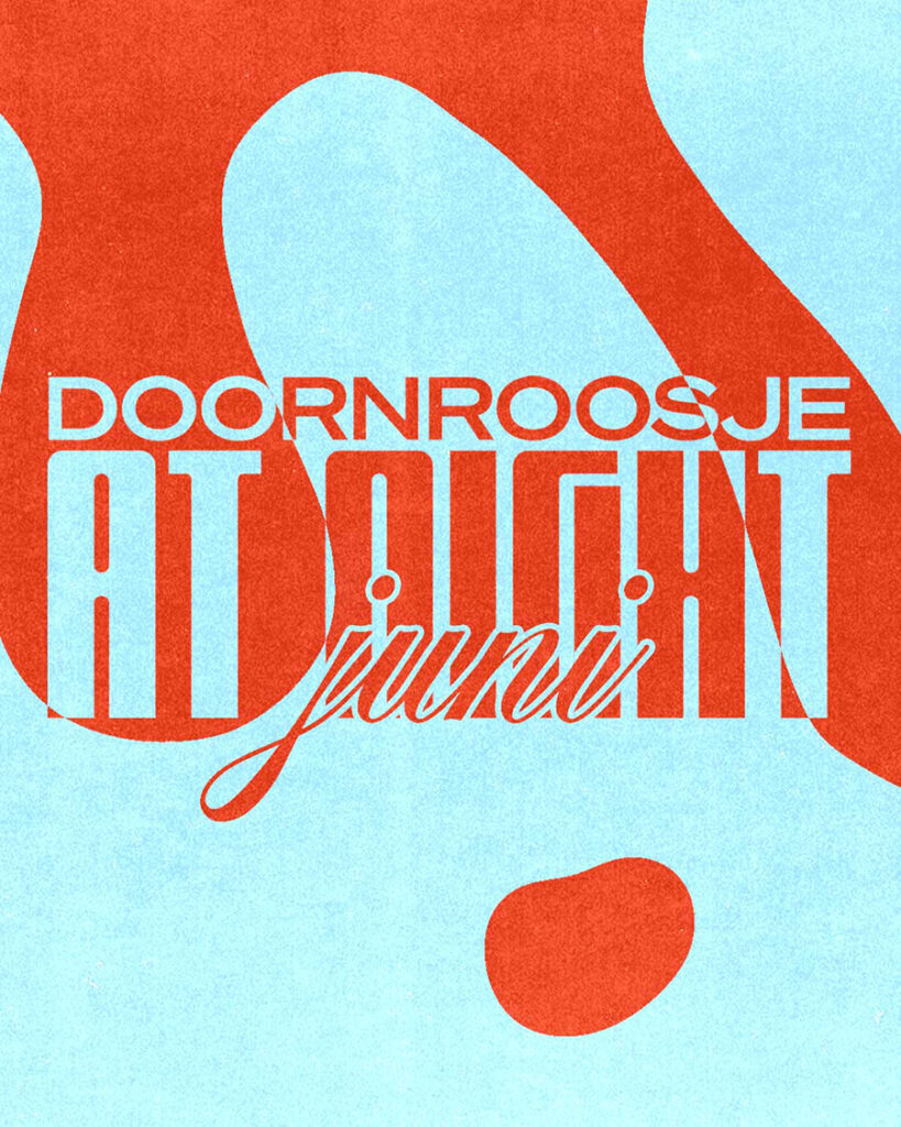 Doornroosje At Night - Juni